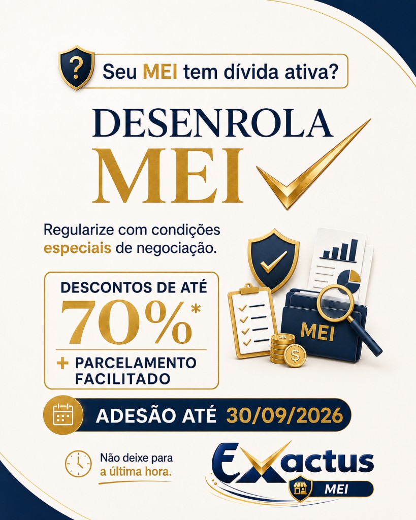 Desenrola MEI Exactus — Descontos de até 70% e parcelamento facilitado. Adesão até 30/09/2026.